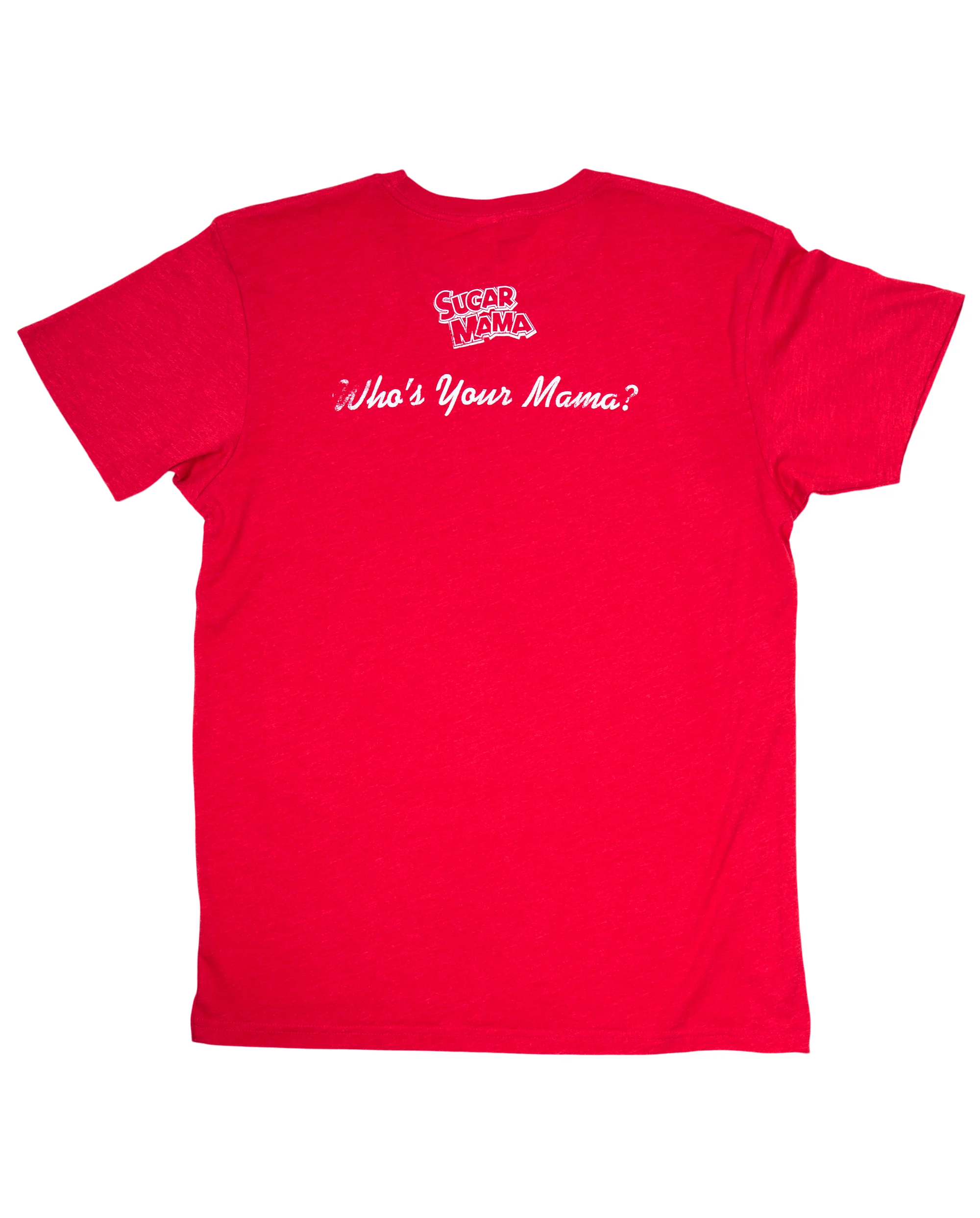 Sugar Mama® Who’s Your Mama? T-Shirt - Image 4